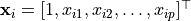 \mathbf{x}_i = [1, x_{i1}, x_{i2}, \dots, x_{ip}]^\top
